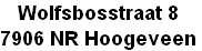 Wolfsbosstraat 8
7906 NR Hoogeveen
